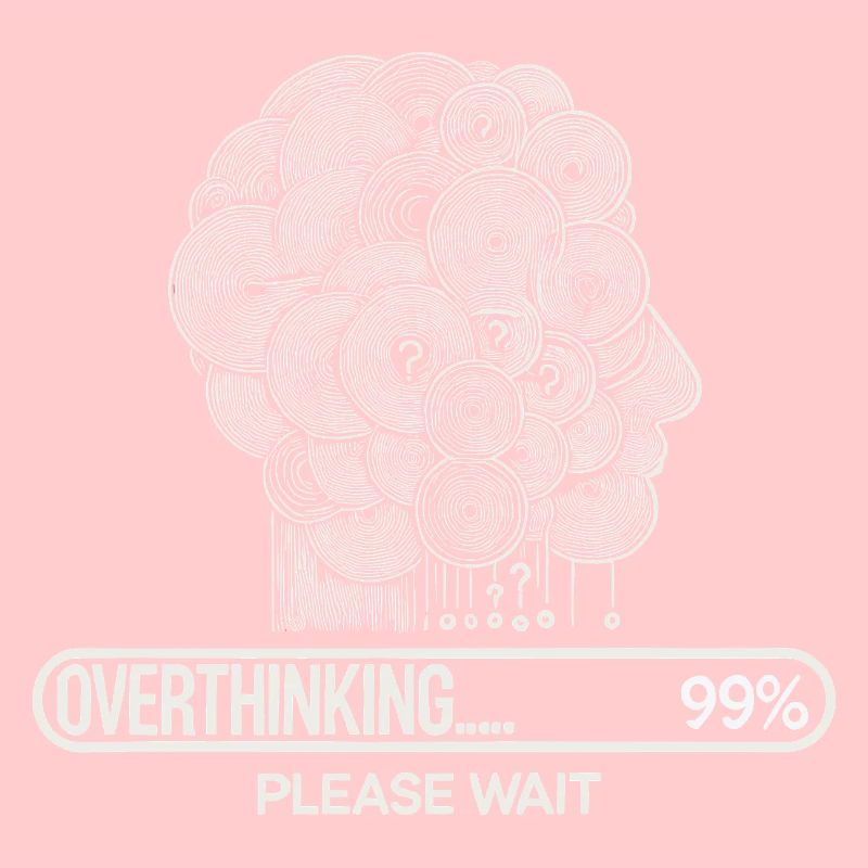 Overthinking - Bitte warten