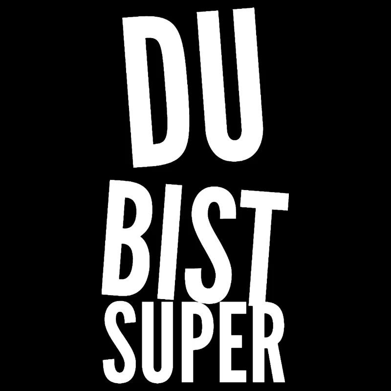 Du bist Super