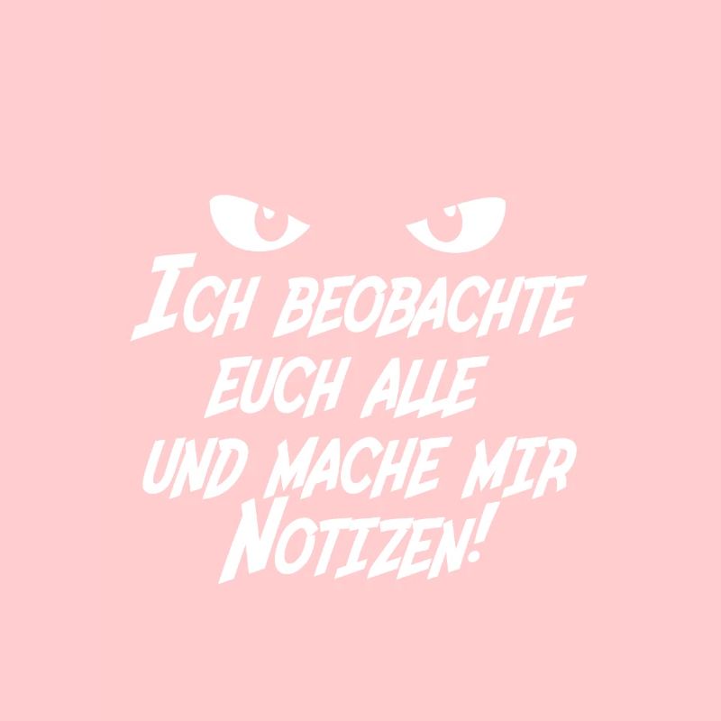 Ich beobachte euch alle