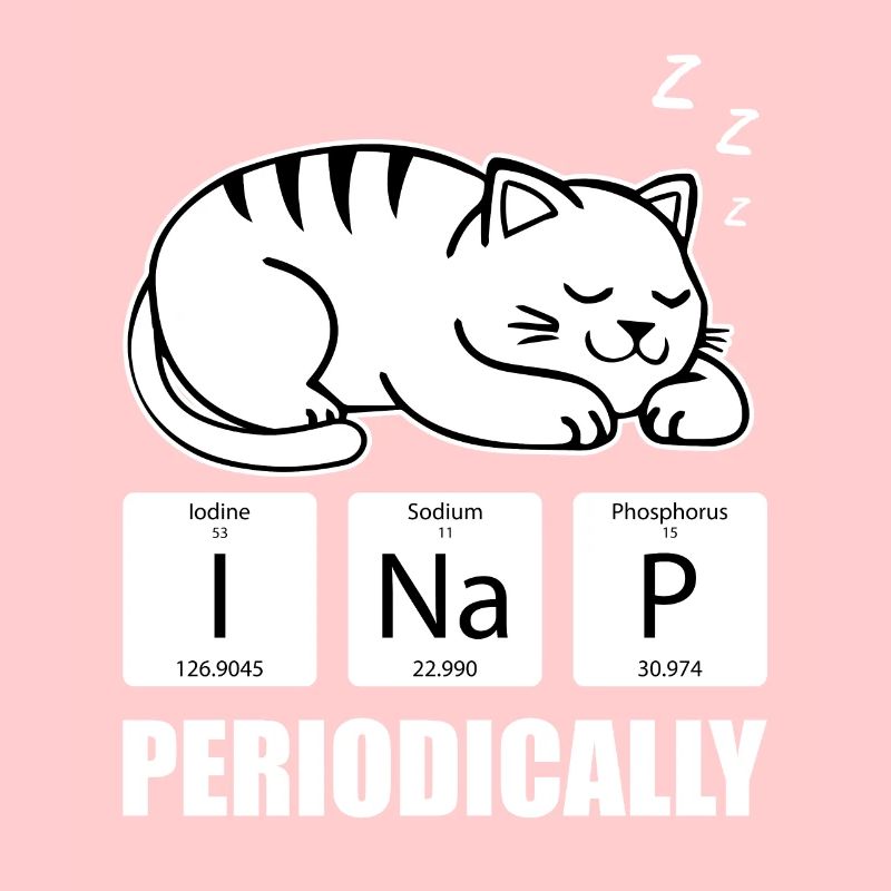 I Nap Periodically - Funny Science Cat Chat