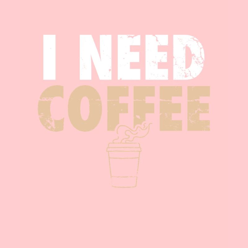 I Need Coffee Kaffee Kaffeetrinker Witz