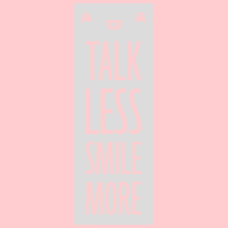 talk less smile more