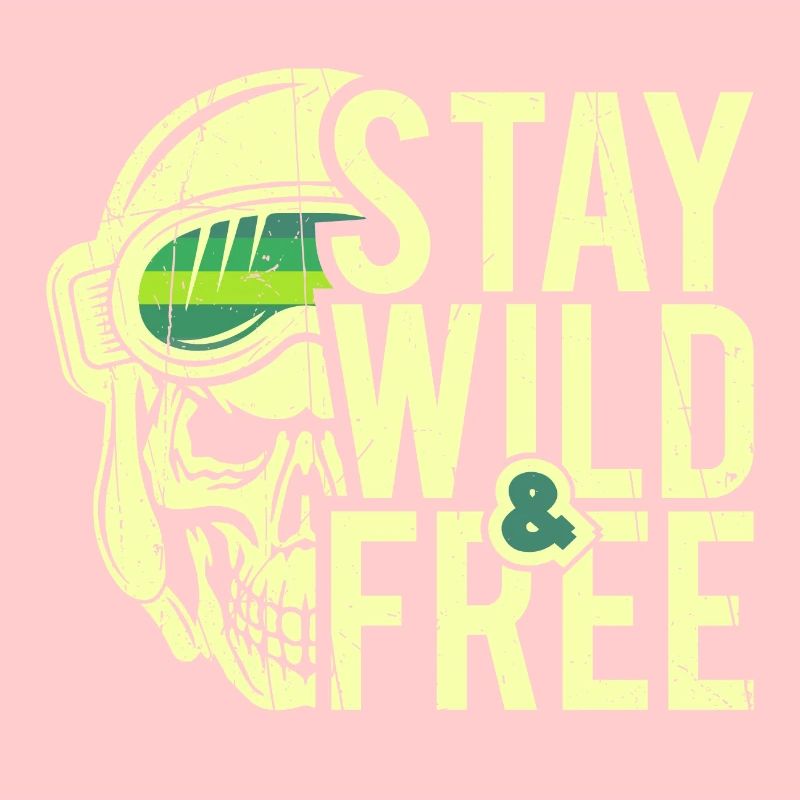 Restez sauvage et libre - Design