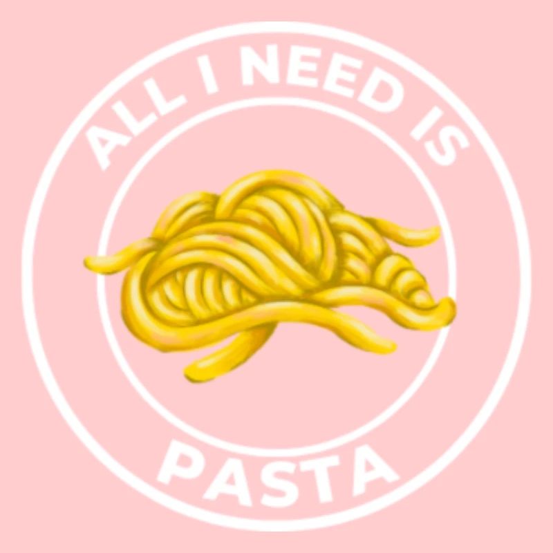 ALLES, WAS ICH BRAUCHE, IST PASTA