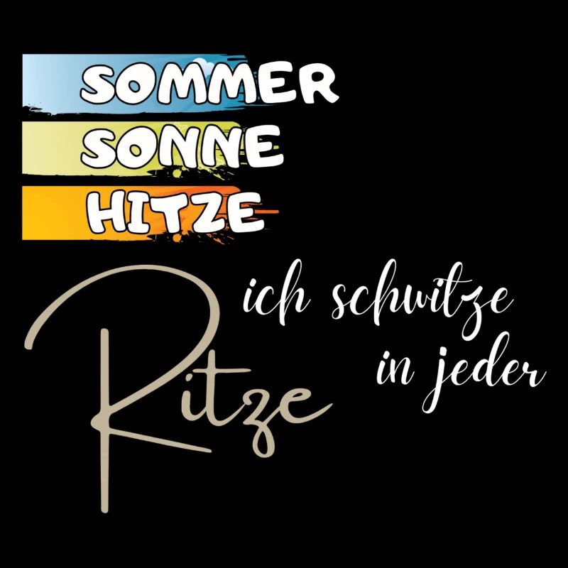 witziger Spruch: Sommer Sonne Hitze Geschenkidee