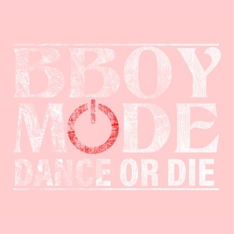 Bboy Mode Dance or Die