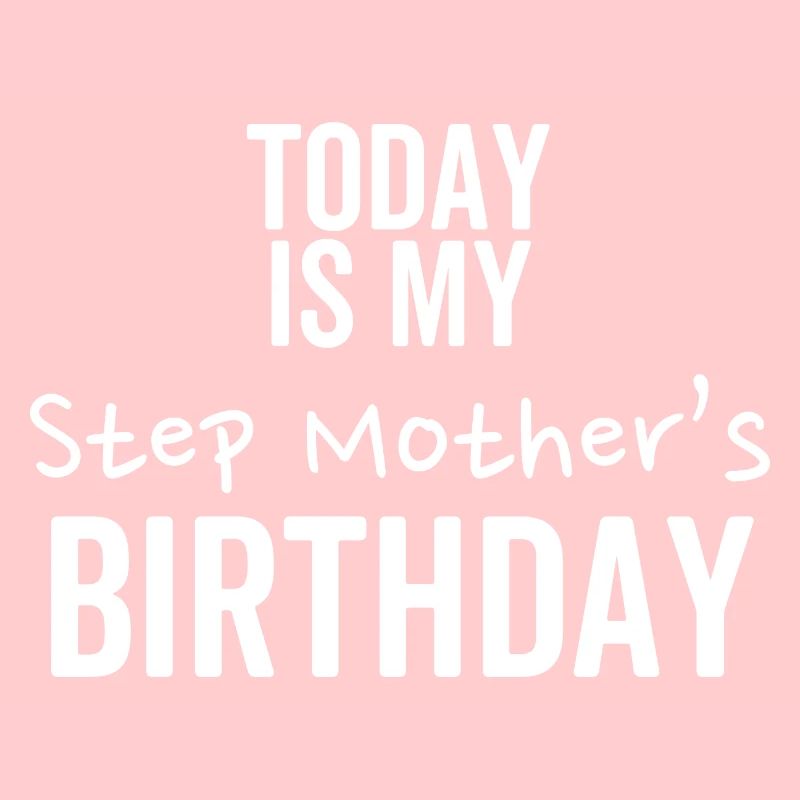 Heute ist der Geburtstag meiner Stiefmutter