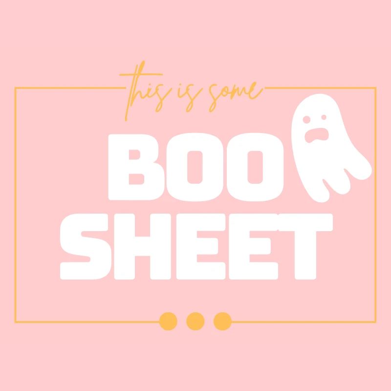 This is Some Boo Sheet