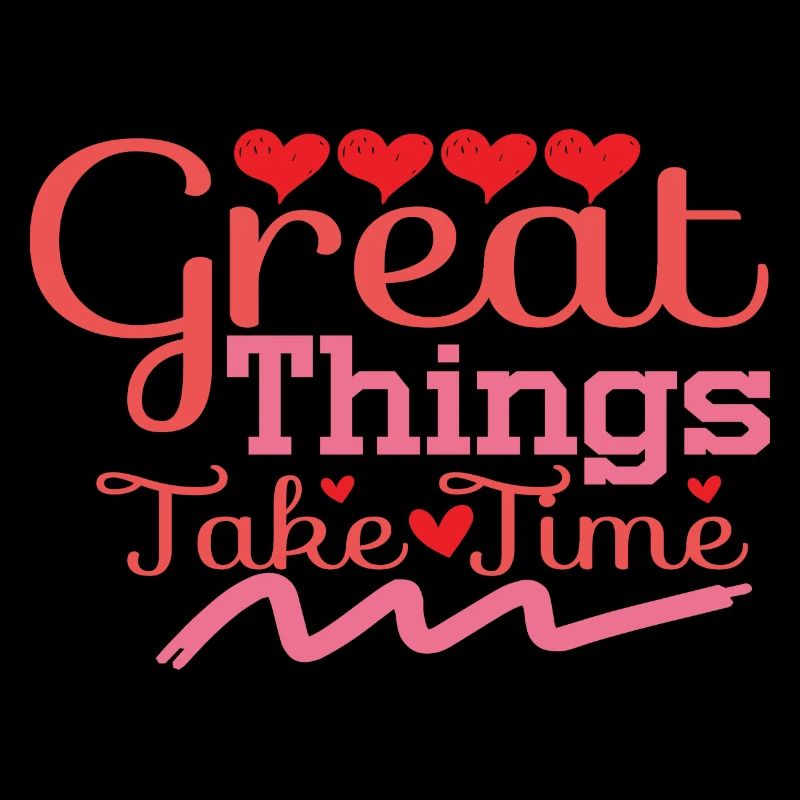 Great Things Take Time