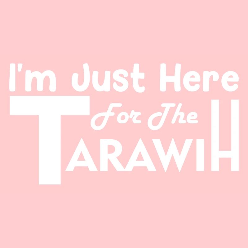 I'm Just Here For The Tarawih