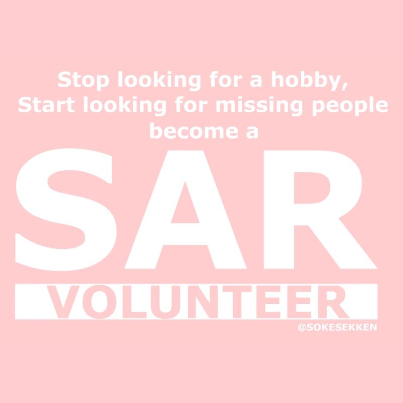 arrête de chercher un passe-temps, SAR Volunteer WHITE