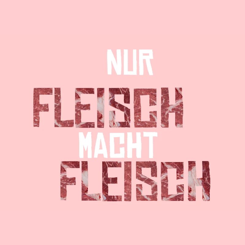 Nur Fleisch macht Fleisch Geschenkidee