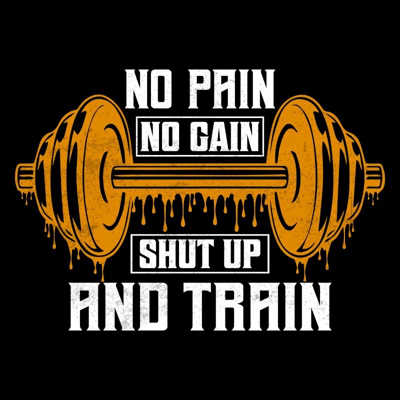 Pas De Douleur Pas De Gain Taisez-vous Et Entraînez-Vous Poids D’entraînement L