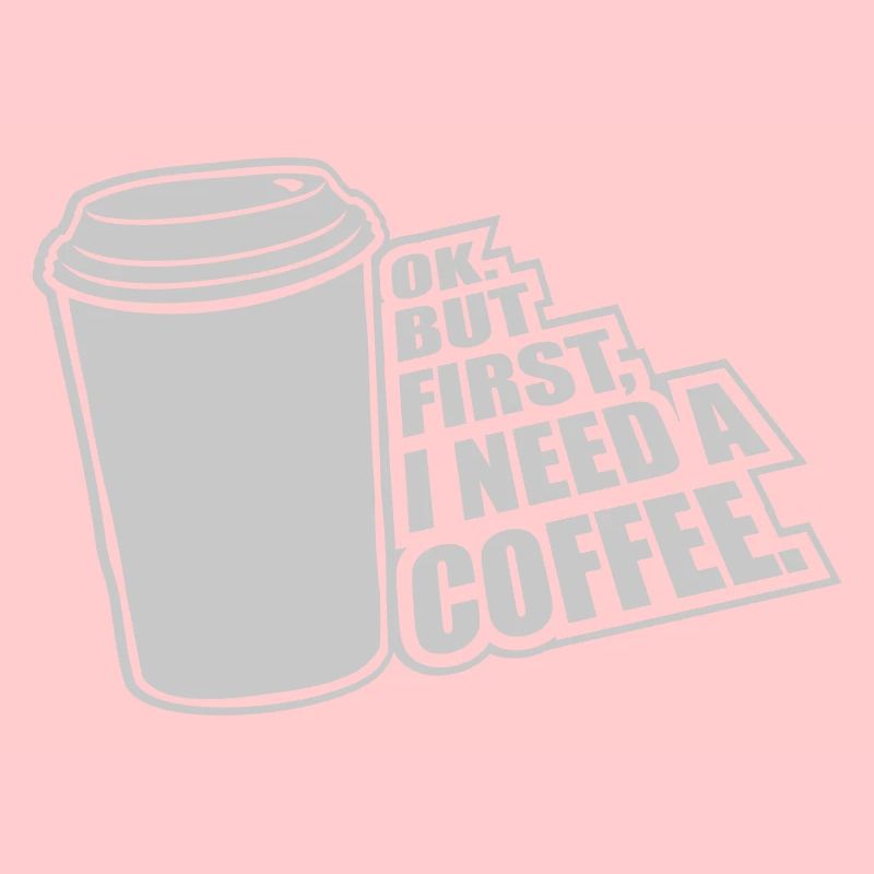 Fist I need Coffee