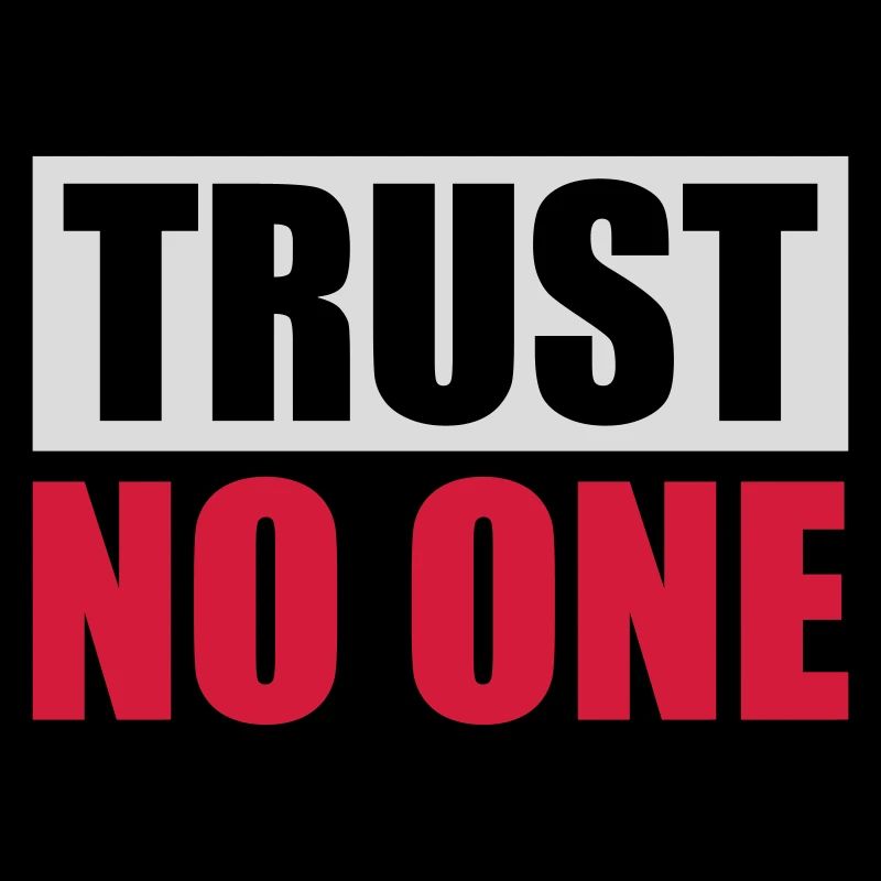 trust no one Zitat