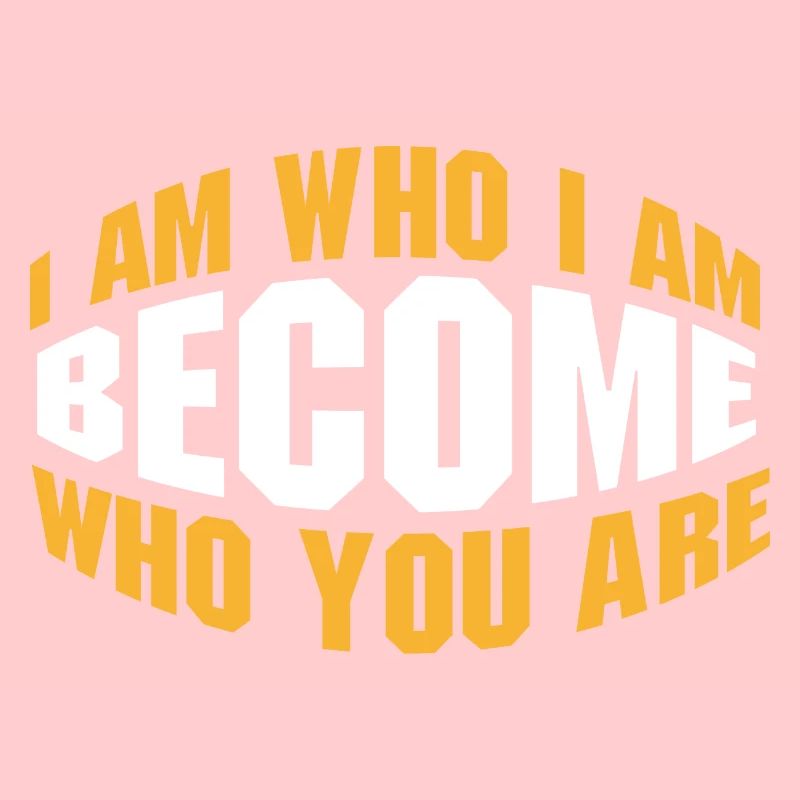 Werden Sie, wer Sie sind