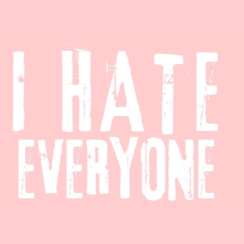 I Hate Everyone