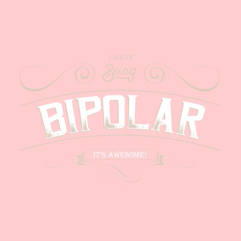 Vintage. I hate being biploar - it's awesome