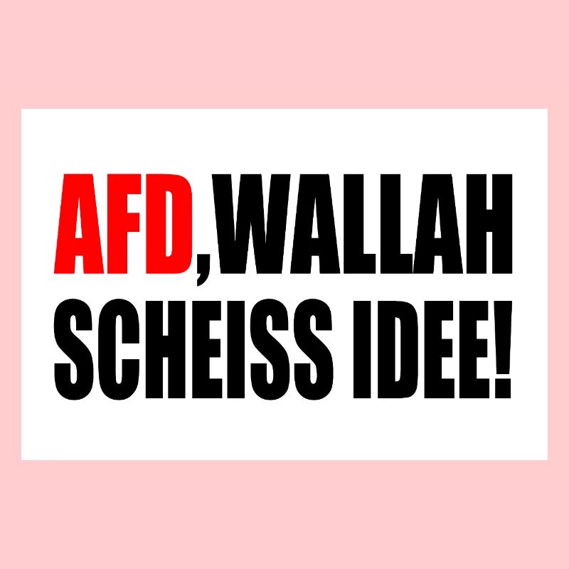 Afd wallah scheiss idee