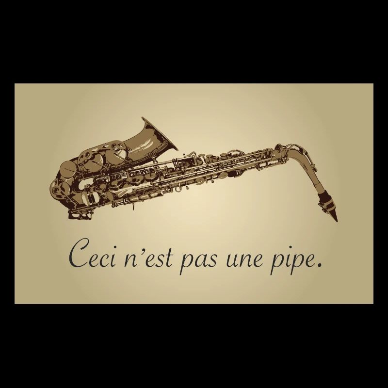 ceci nest pas une pipe - Saxophone and music lover