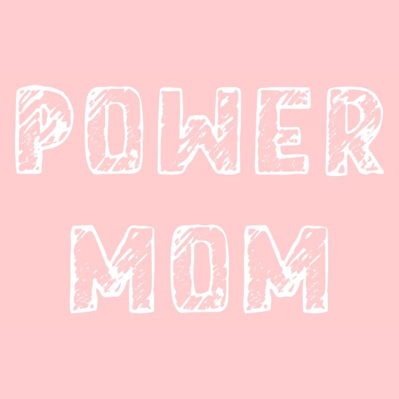 power mom Mama Mutter Kinder Eltern Schrift
