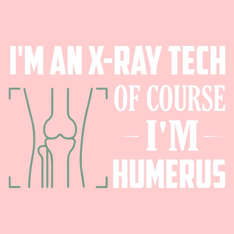 Je suis un technicien en rayons X Bien sûr, je suis Humerus Wheel Tech R
