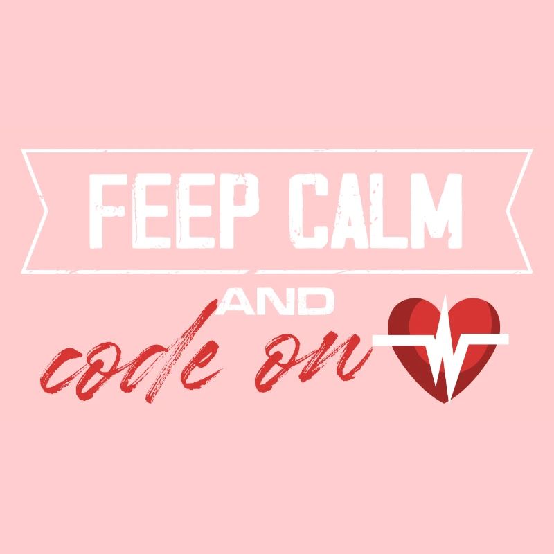 keep calm and code on