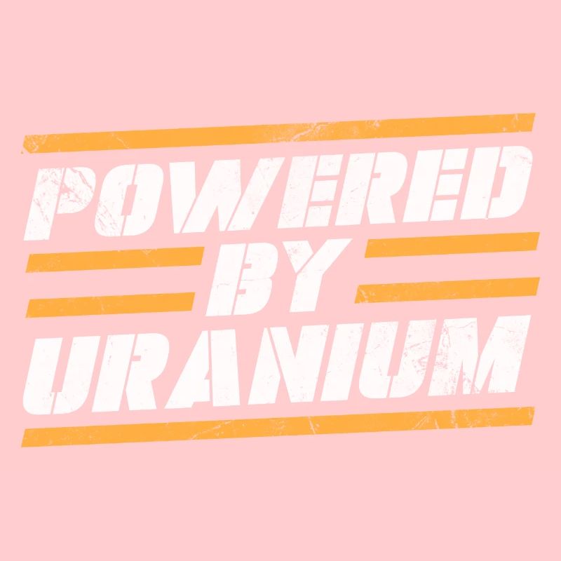 Powered by Uranium