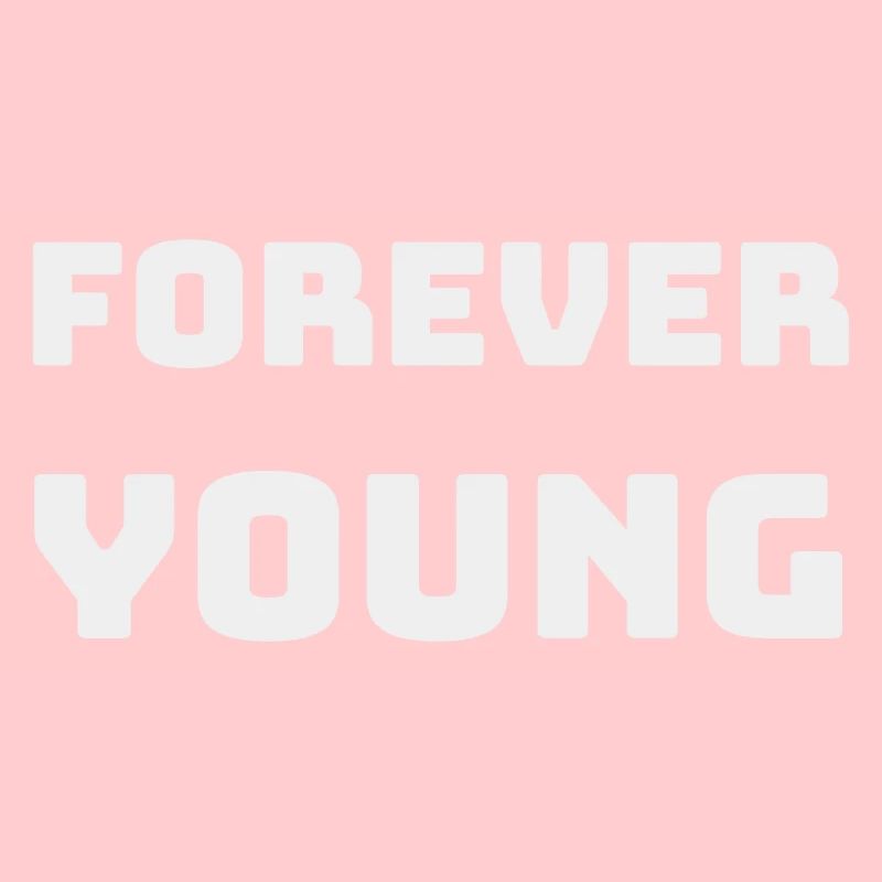 FOREVER YOUNG