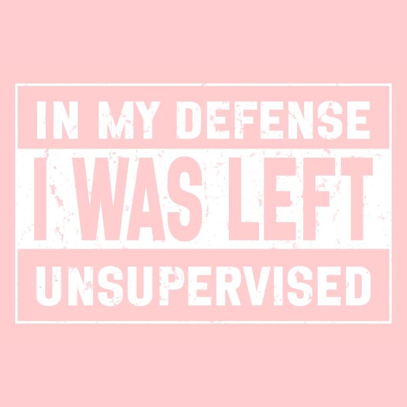 I Was Left Unsupervised