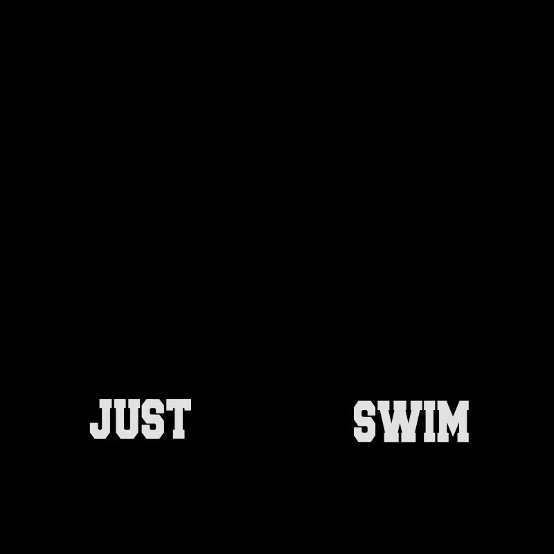 Just swim