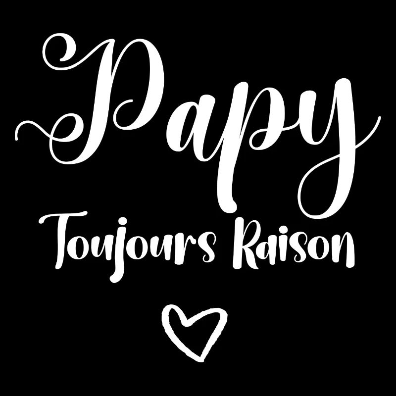 Papy toujours raison