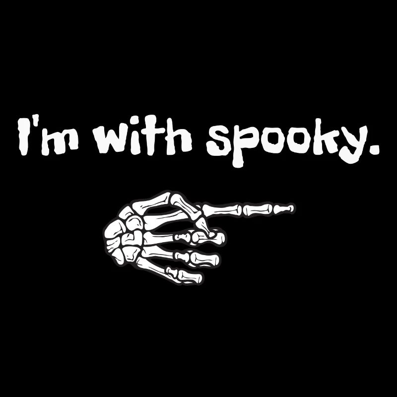 Je suis avec spooky. Je suis effrayant avec ça.