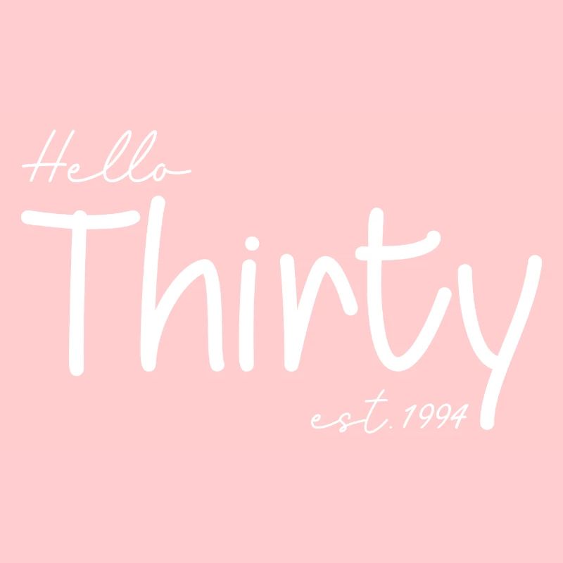 Hello Thirty est 1994 - Feiern Sie den 30. Geburtstag