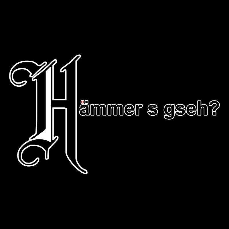 Hämmers gseh?