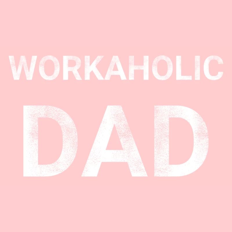 Workaholic Dad