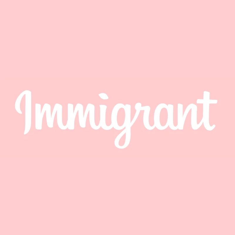 Immigrant