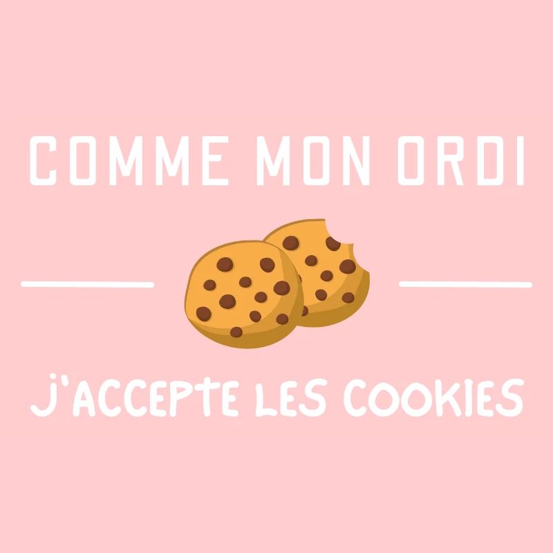 Comme mon ordi j'accepte les cookies