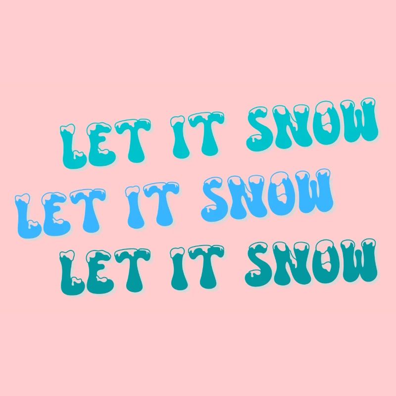 Let it snow, let it snow, let it snow