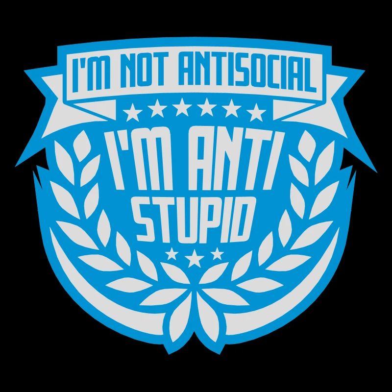 not antisocial anti stupid