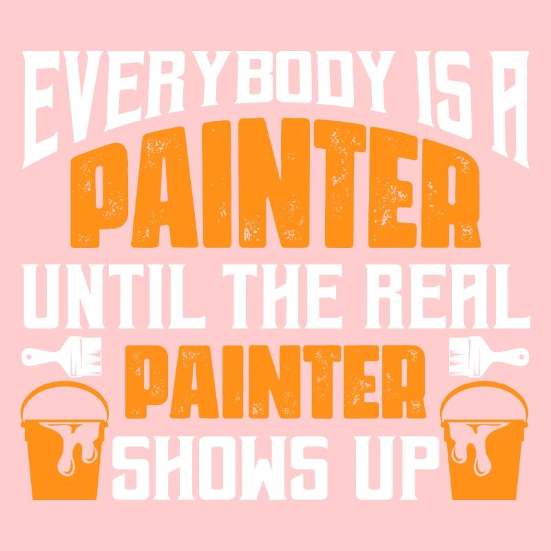 Everybody Is A Painter Until The Real Painter Show
