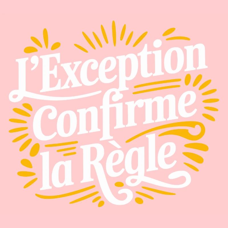 L'exception confirme la règle