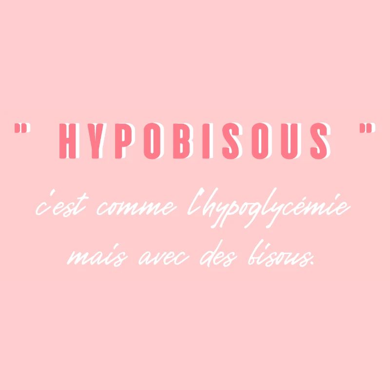 Hypobisous C’est comme l’hypoglycémie mais