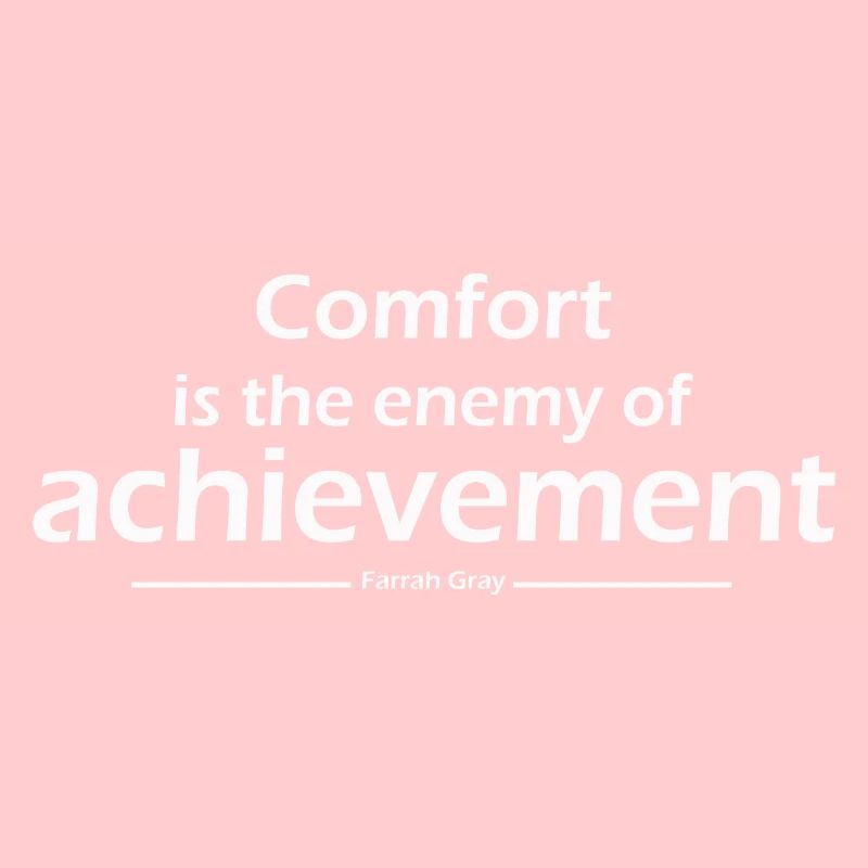Komfort ist der Feind der Errungenschaft Farrah Gray