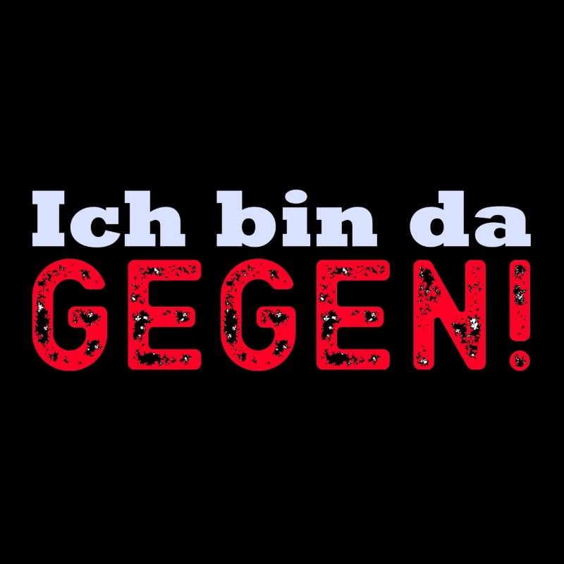 Ich bin dagegen!