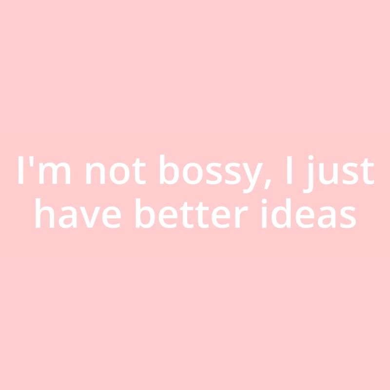 Bossy, white text