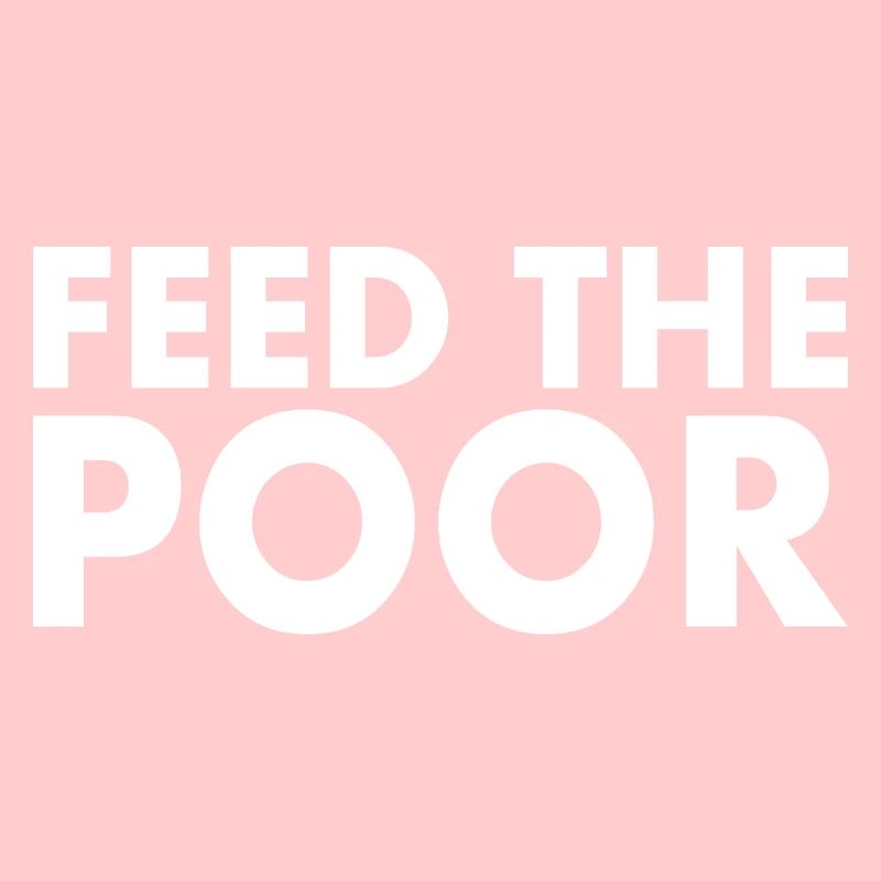 Feed the poor