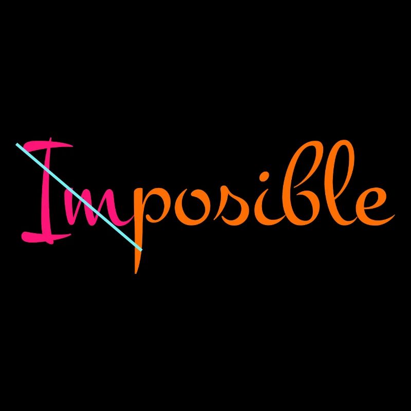 Rien n’est impossible