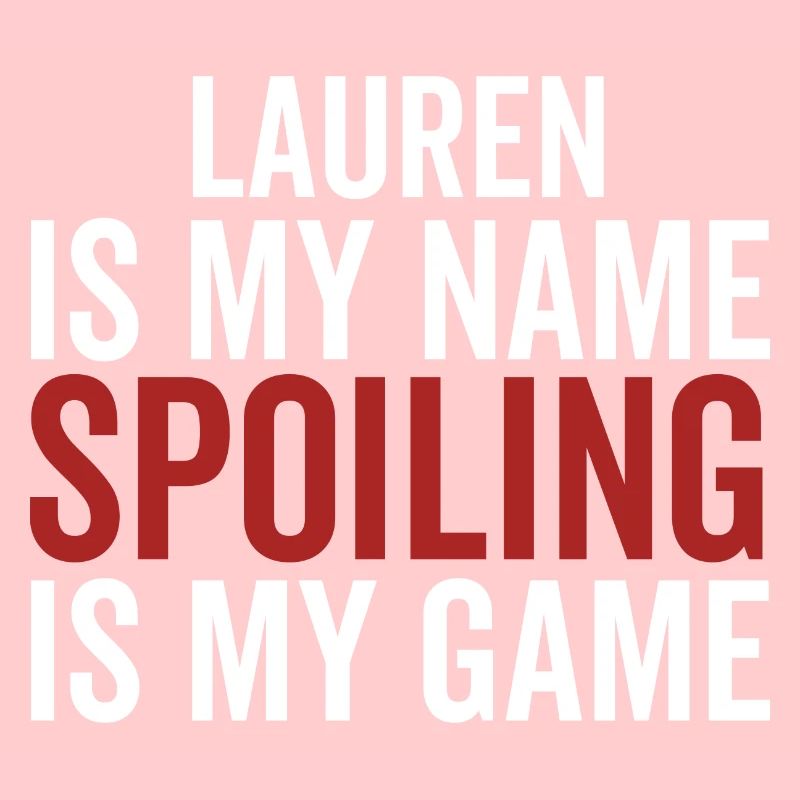 Lauren est mon nom Spoiling est mon jeu