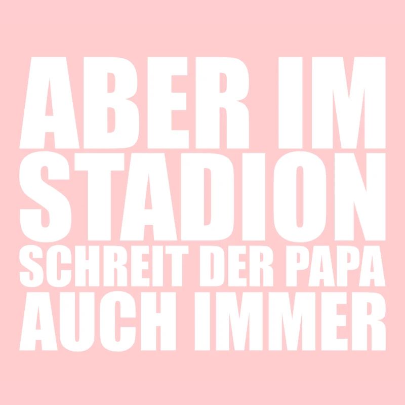 ABER IM STADION PAPA